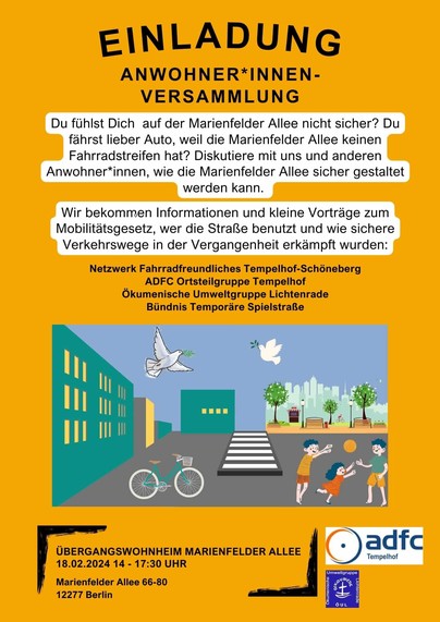 ANWOHNER*INNEN- VERSAMMLUNG Du fühlst Dich auf der Marienfelder Allee nicht sicher? Du fährst lieber Auto, weil die Marienfelder Allee keinen Fahrradstreifen hat? Diskutiere mit uns und anderen Anwohner*innen, wie die Marienfelder Allee sicher gestaltet werden kann.

Wir bekommen Informationen und kleine Vortrage zum Mobilitätsgesetz, wer die Straße benutzt und wie sichere Verkehrswege in der Vergangenheit erkämpft wurden: Netzwerk Fahrradfreundliches Tempelhof-Schöneberg, ADFC Ortsteilgruppe Tempelhof, Ökumenische Umweltgruppe Lichtenrade, Bündnis Temporäre Spielstraße