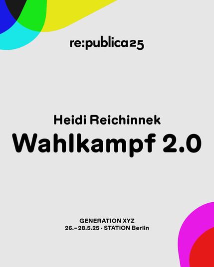 Das Visual zeigt den Titel der Session „Wahlkampf 2.0". An den Seiten sind grafische Elemente aus dem diesjährigen Logo GenXYZ zu sehen. Darunter ist das Datum sowie die Location der republica 25 platziert.