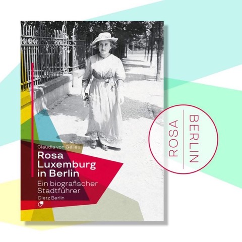 Cover des Pocketbooks »Rosa Luxemburg in Berlin. Ein biografischer Stadtführer« von Claudia von Gélieu