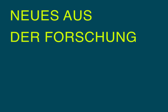 Ein einfarbener Hintergrund, darauf der Claim "Neues aus der Forschung"